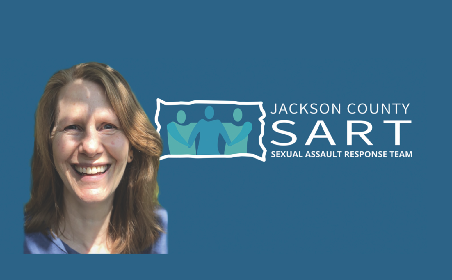 Sexual Violence:  Healing Survivors and Communities  Susan Moen Jackson County Sexual Assault Response Team (JC SART)