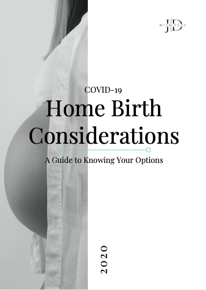 Free Resource Guide: Covid-19 Home Birth Considerations: A Guide